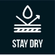 STAY DRY